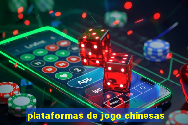 plataformas de jogo chinesas